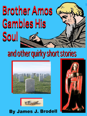 cover image of Brother Amos Gambles His Soul and Other Quirky Short Stories